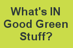 What's In Good Green Stuff?